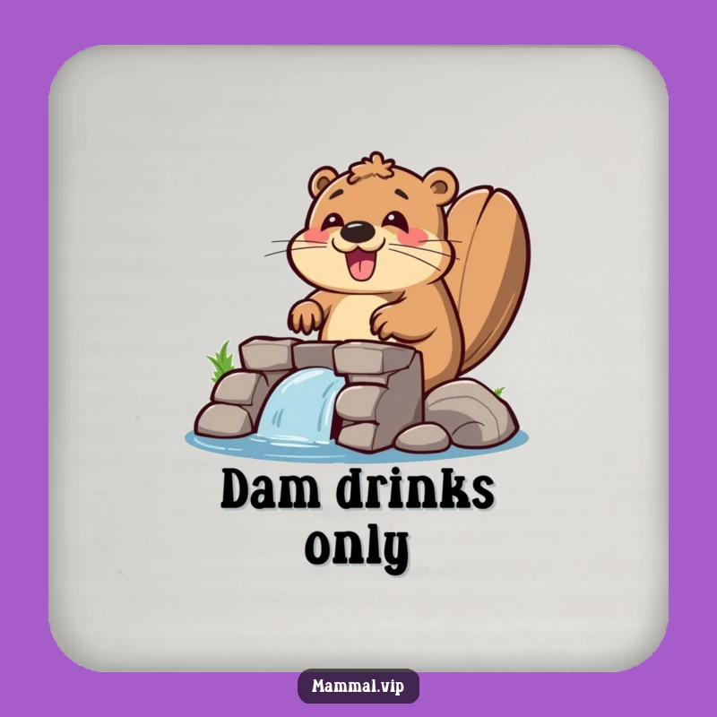 Funny Beaver Dam Coaster: Happy Protection, Unique Funny Gift