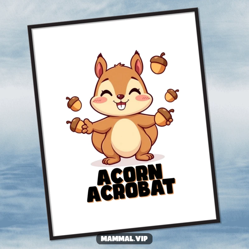 Funny Squirrel Poster: A cheerful squirrel character balancing three acorns in a juggling act, full of playful spirit.