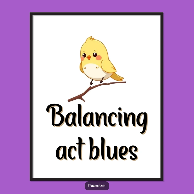 Funny Bird Branch Poster - Hilarious Nature Art & Chirpy Gift
