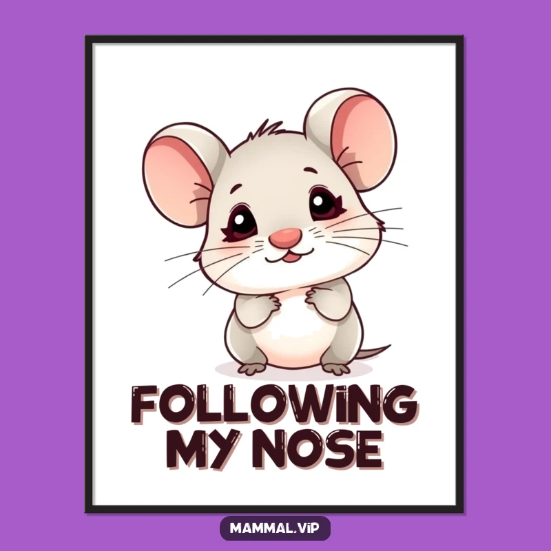 Funny Mouse Poster: Tiny Nose Sniffing Air Art, Cute Gift!