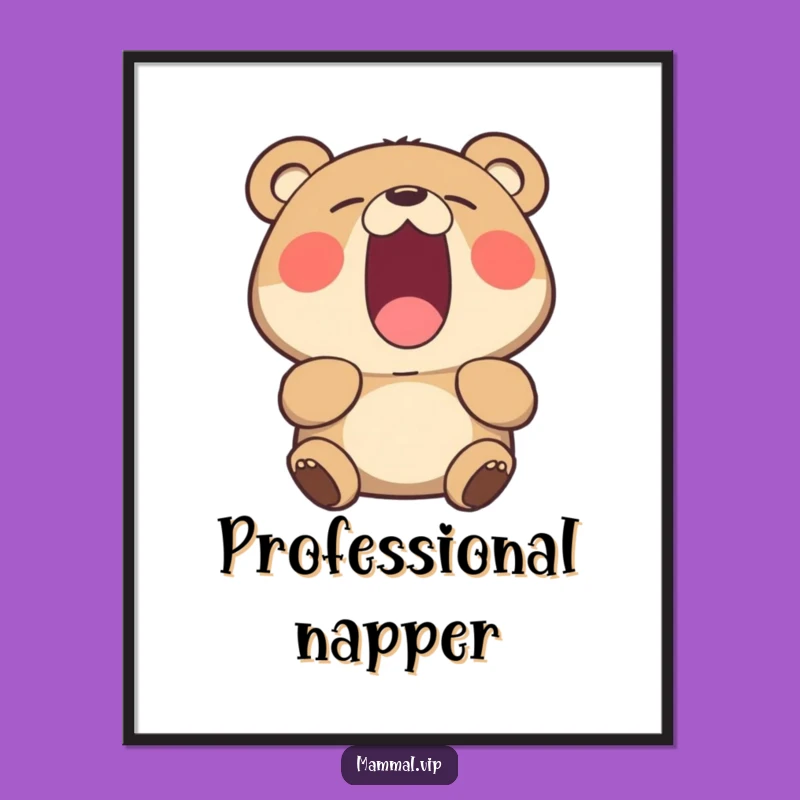 Funny Yawning Bear Poster - Hilarious Sleepy Animal Wall Art Gift