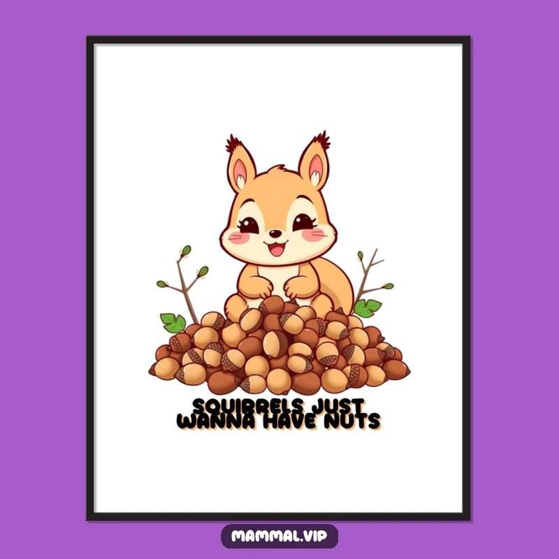 Funny Squirrel Acorn Mountain Poster: Hilarious Woodland Art Print, Perfect Funny Gift Decor