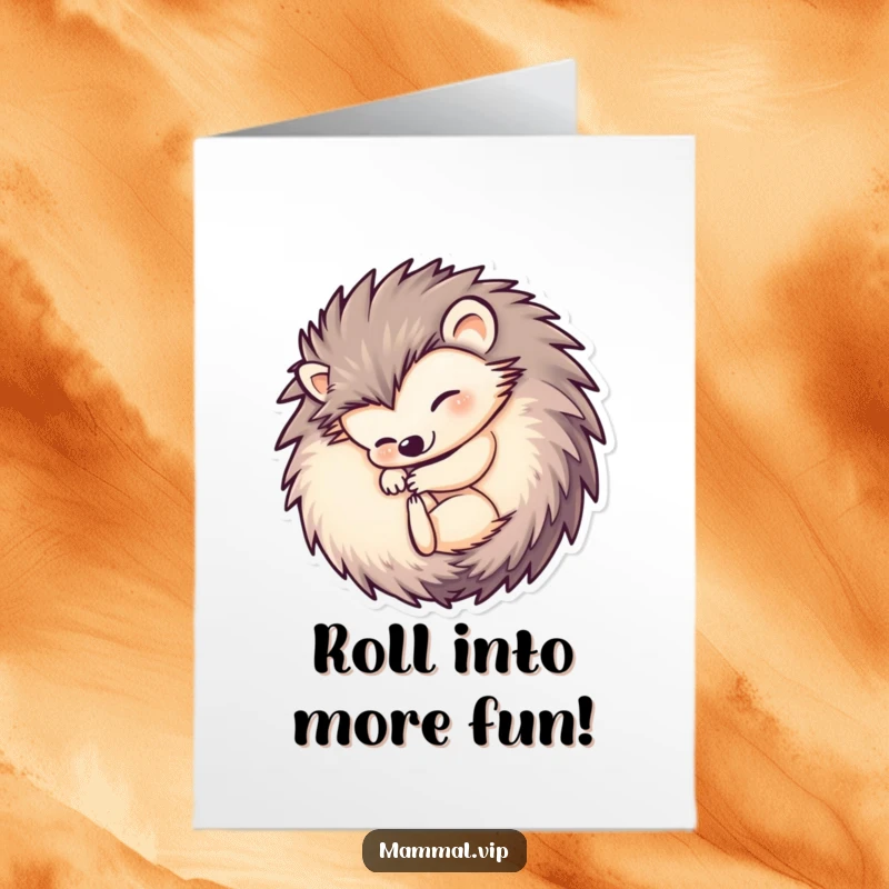 Funny Free Printable Birthday Card: An adorable hedgehog is perfectly curled into a ball, radiating cozy birthday cheer.