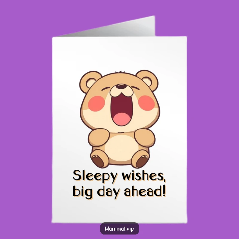 Free Printable Funny Bear Yawning Birthday Card - Hilarious DIY Downloadable Gift