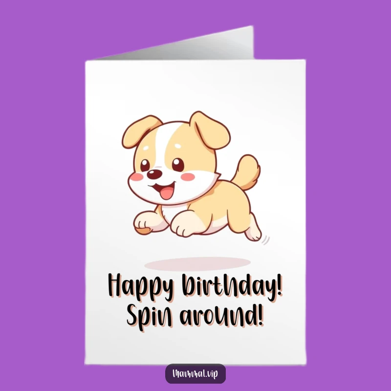 Free Printable Funny Dog Chasing Tail Birthday Card - Energetic DIY Downloadable Gift