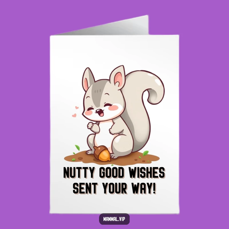 Funny Squirrel Birthday Card: Free Printable Downloadable Greeting for a Nutty Celebration