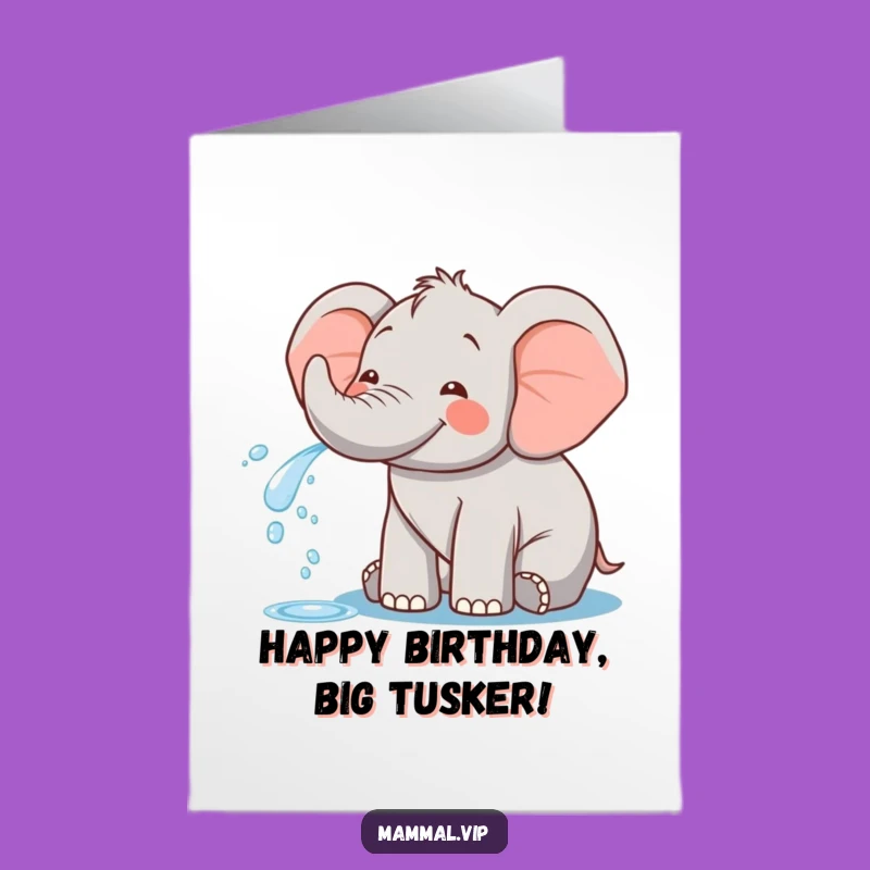Happy Elephant Spraying Water Free Printable Birthday Card - Fun Downloadable Gift