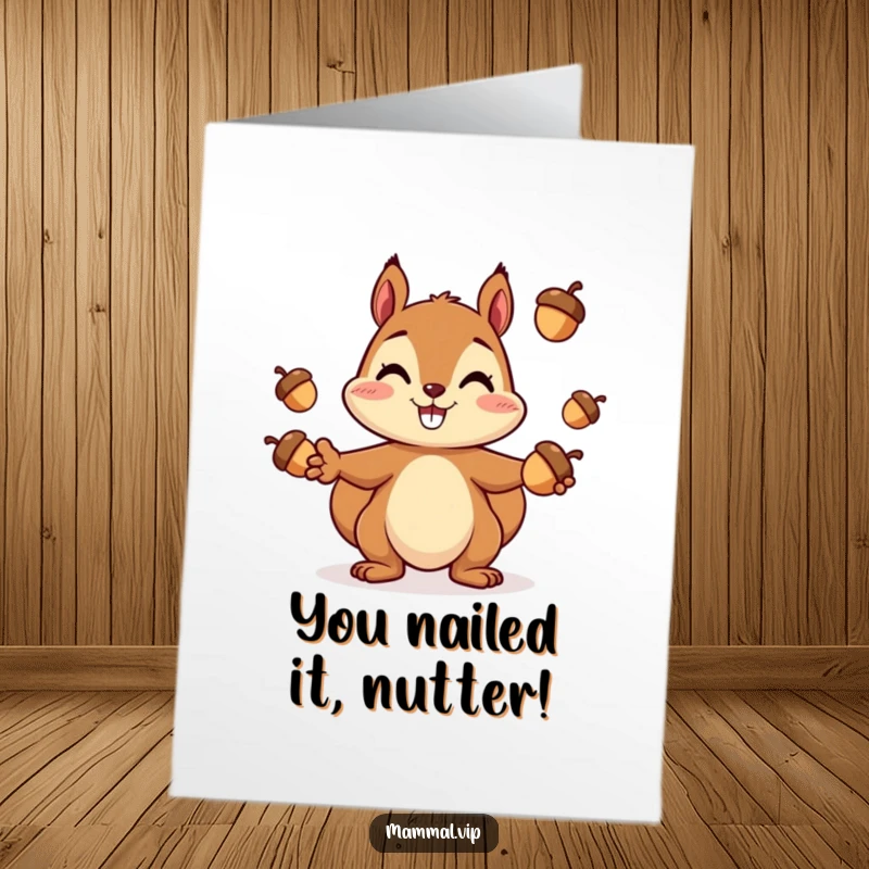 Funny Free Printable Congratulations Card: A cheerful squirrel with a big smile, skillfully juggling three acorns.