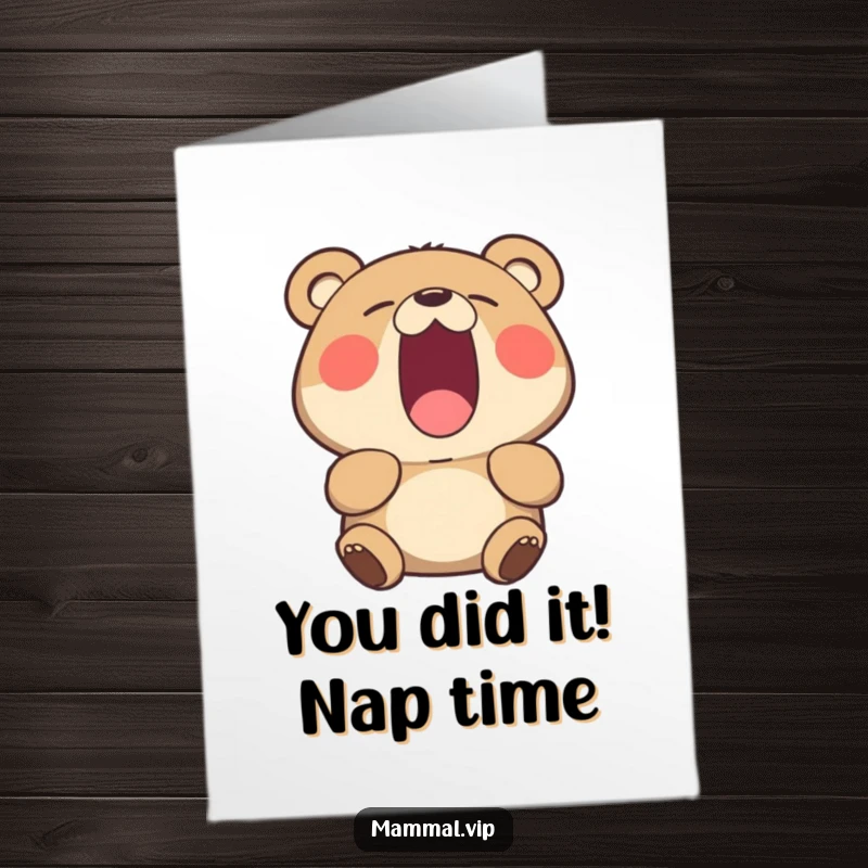Funny Free Printable Congratulations Card showing a bear character yawning wide, a perfect DIY gift for any achievement.