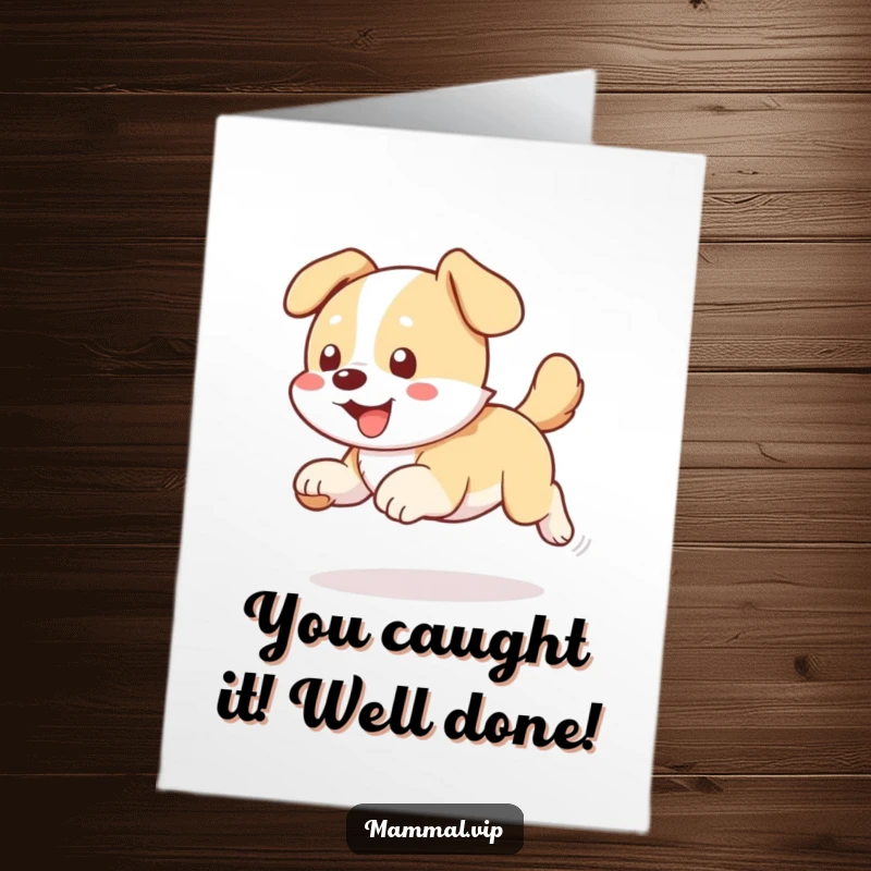 Funny Free Printable Congratulations Card of a dog happily chasing its tail, a perfect DIY gift for any win.