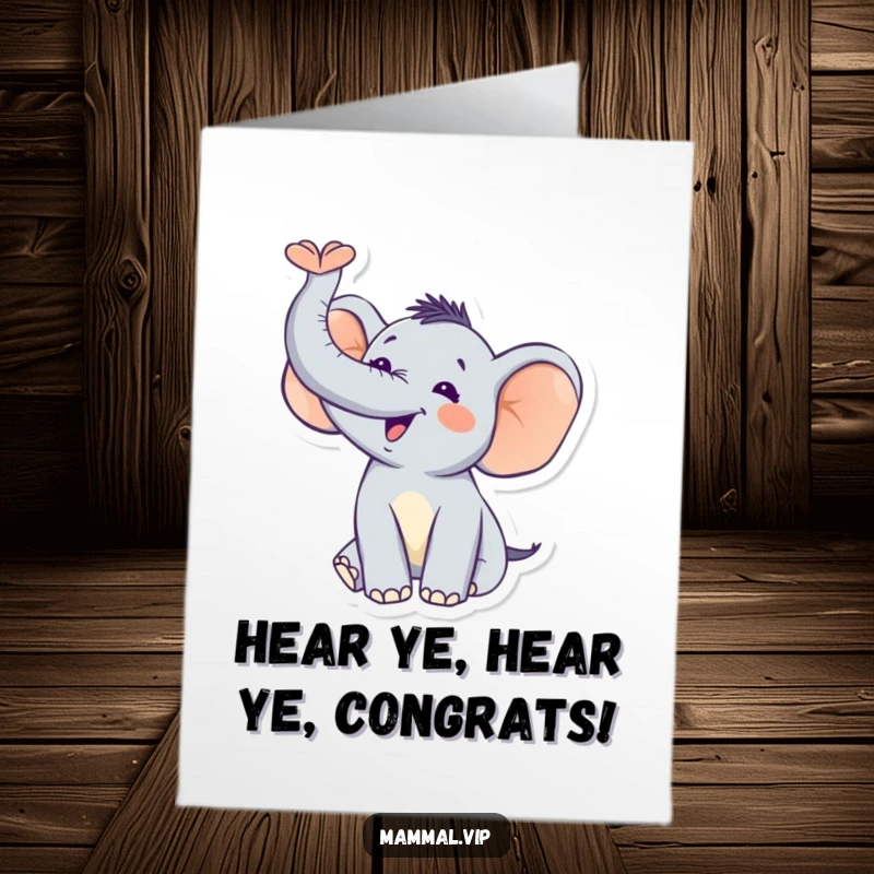 Funny Free Printable Congrats Card: A jubilant elephant trumpeting with its trunk elevated, signifying a momentous achievement.