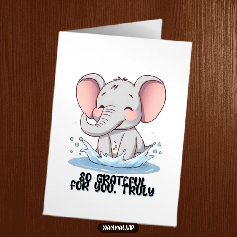 Funny Free Printable Thank You Card: Amused elephant joyfully splashing water with its trunk, conveying sincere appreciation with a splash.