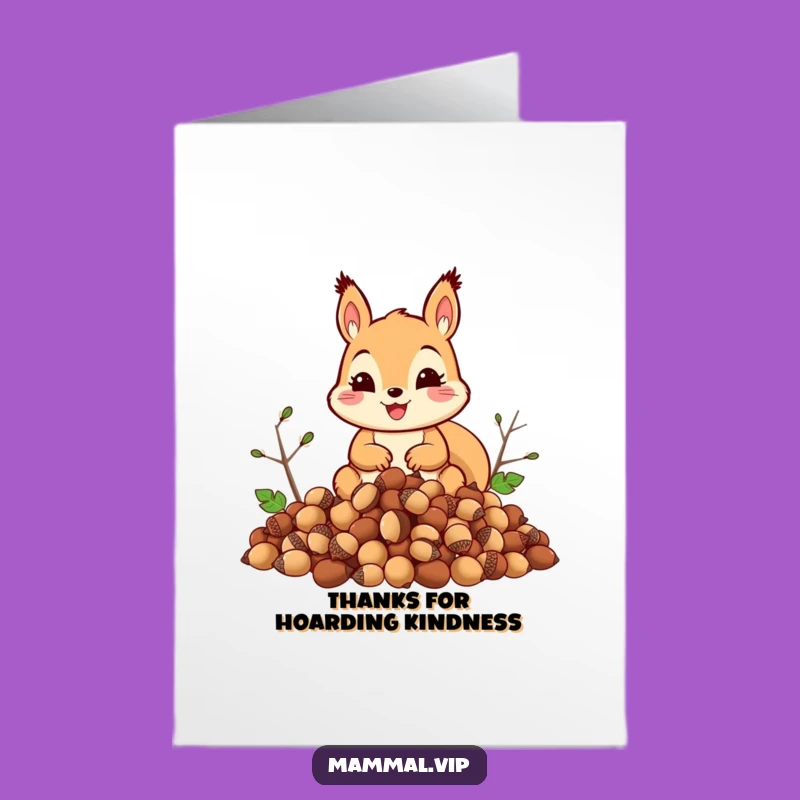 Free Printable Thank You Card: Grateful Squirrel shares acorns, a thank you downloadable gift with humor!