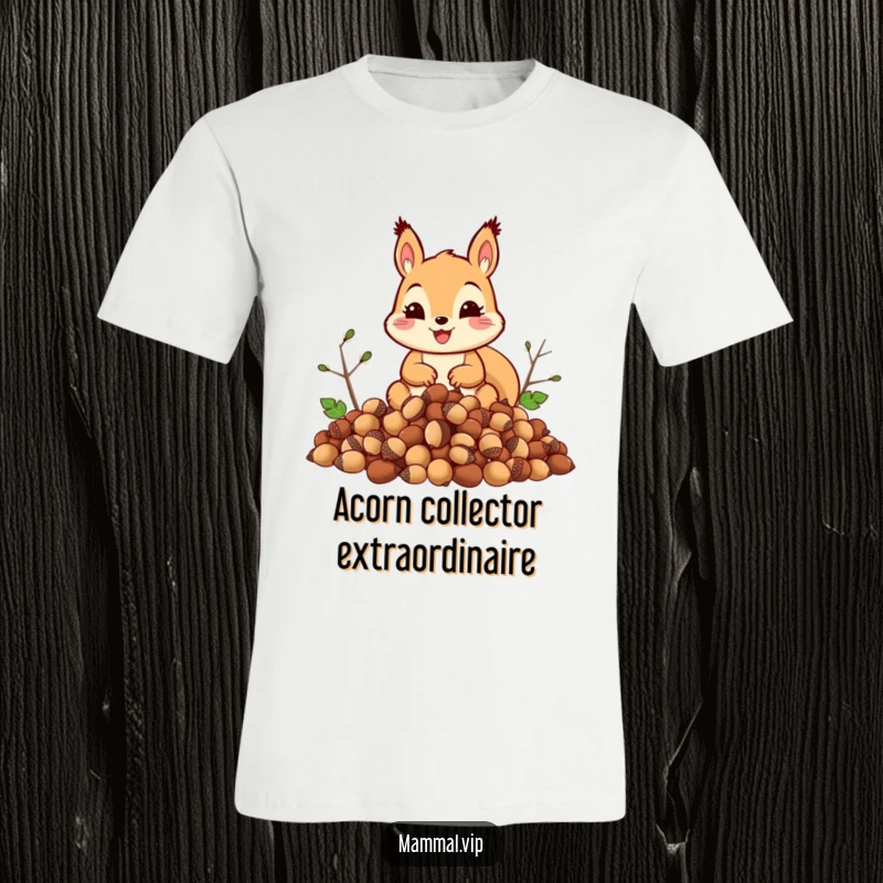 Funny squirrel t-shirt depicting a joyful squirrel with a giant mountain of acorns, celebrating its hoarding success with a funny grin.