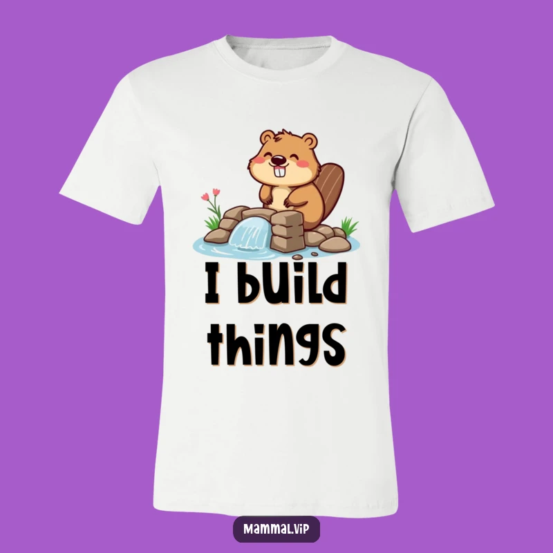Funny Beaver Dam Builder T-Shirt - Hilarious Gift for Nature Lovers!